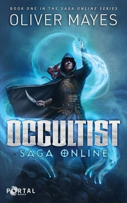 Occultist: Saga Online by Mayes, Oliver