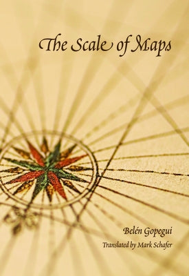 The Scale of Maps by Gopegui, Belén