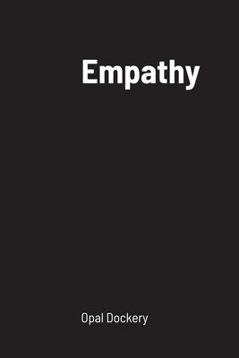 Empathy by Dockery, Opal