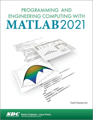 Programming and Engineering Computing with MATLAB 2021 by Lee, Huei-Huang