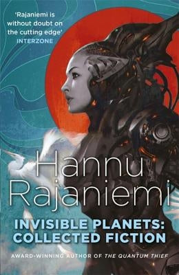 Invisible Planets by Rajaniemi, Hannu