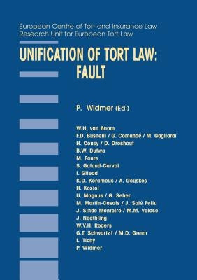 Unification of Tort Law: Fault by Widmer, Pierre