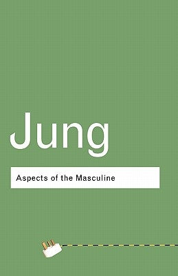 Aspects of the Masculine by Jung, C. G.