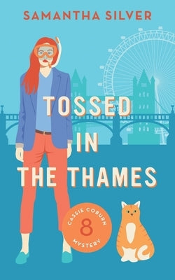 Tossed in the Thames by Silver, Samantha
