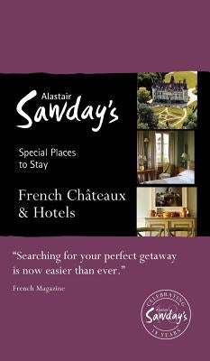 Special Places to Stay: French Châteaux & Hotels by Henry, Patrick