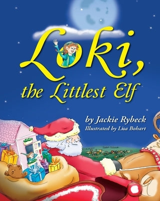 Loki, the Littlest Elf by Rybeck, Jackie