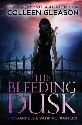 The Bleeding Dusk: Victoria Book 3 by Gleason, Colleen