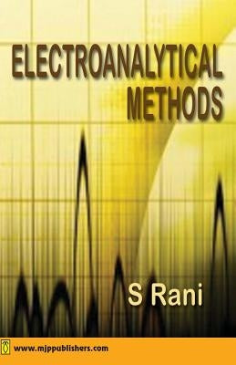 Electroanalytical Methods by Rani, S.