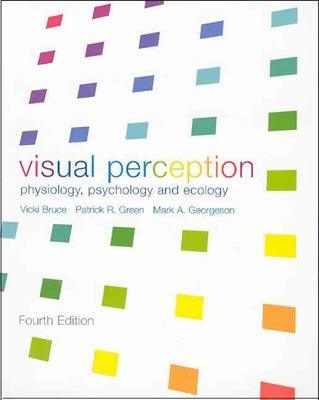 Visual Perception: Physiology, Psychology and Ecology by Bruce, Vicki