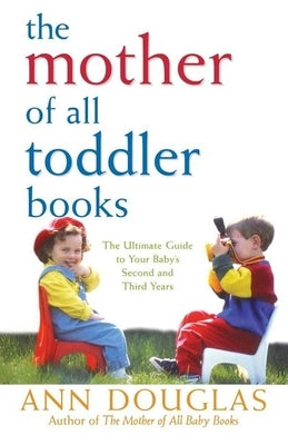 The Mother of All Toddler Books by Douglas, Ann
