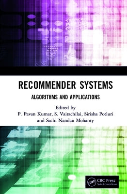 Recommender Systems: Algorithms and Applications by Vairachilai, S.