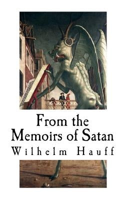 From the Memoirs of Satan: Classic Horror Stories by Soulie, Frederic