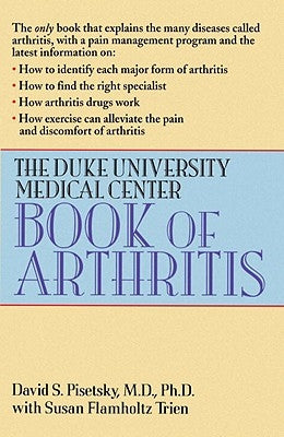 The Duke University Medical Center Book of Arthritis by Pisetsky, David S.