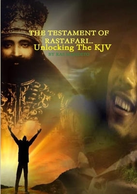 The Testament Of Rastafari by Mandito, Ras