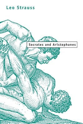 Socrates and Aristophanes by Strauss, Leo