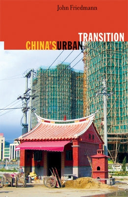 China's Urban Transition by Friedmann, John