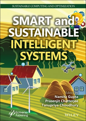 Smart and Sustainable Intelligent Systems by Gupta, Namita