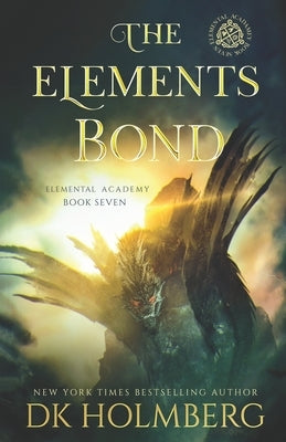 The Elements Bond by Holmberg, D. K.