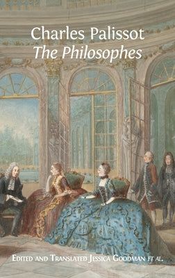 'The Philosophes' by Charles Palissot by Goodman, Jessica