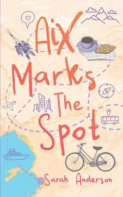 Aix Marks the Spot by Anderson, Sarah