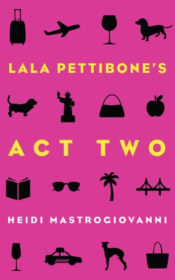Lala Pettibone's ACT Two, 1 by Mastrogiovanni, Heidi