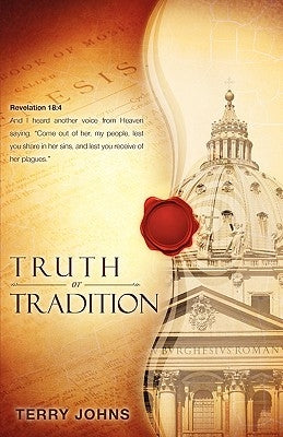 Truth or Tradition by Johns, Terry