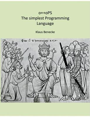 o++oPS The simplest Programming Language by Benecke, Klaus