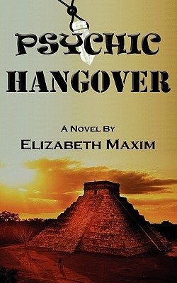 Psychic Hangover by Maxim, Elizabeth