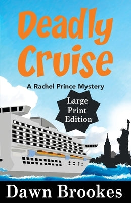 Deadly Cruise Large Print Edition by Brookes, Dawn