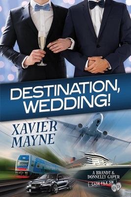 Destination, Wedding! by Mayne, Xavier