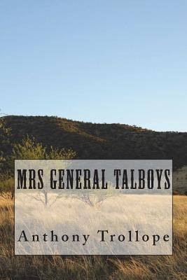 Mrs General Talboys by Trollope, Anthony