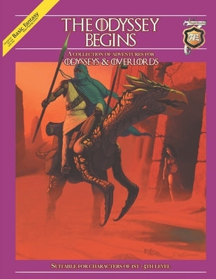 The Odyssey Begins: Adventures for Odysseys & Overlords by Carcas, Ken