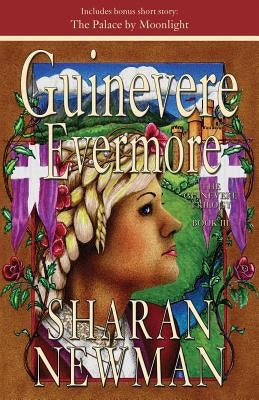 Guinevere Evermore by Newman, Sharan
