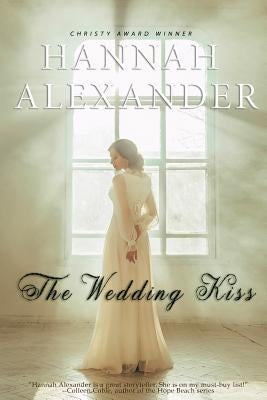 The Wedding Kiss by Alexander, Hannah