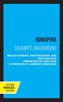 Konspira: Solidarity Underground Volume 3 by Lopinski, Maciej