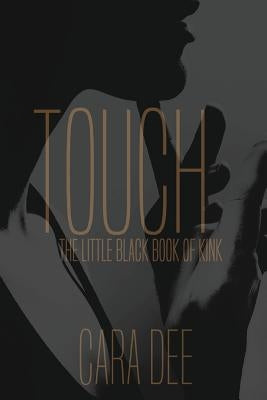 Touch: The Complete Series by Dee, Cara