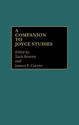 A Companion to Joyce Studies by Bowen, Zack R.