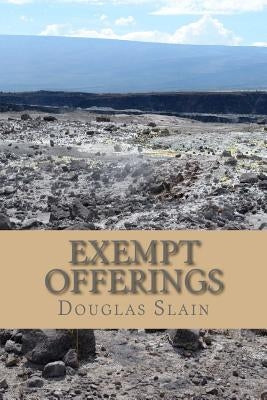 Exempt Offerings: Crowdfunding and Beyond by Slain, Douglas