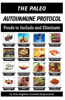 The Paleo Autoimmune Protocol: Quick Reference FOOD CHART in BLACK and WHITE by Angelone L. Ac, Anne