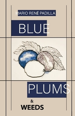 Blue Plums & Weeds by Yi, Chase