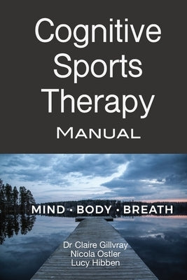 Cognitive Sports Therapy Manual: Mind - Body - Breath by Ostler, Nicola