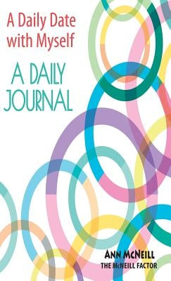 A Date With Myself: A Daily Journal by McNeill, Ann