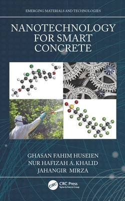 Nanotechnology for Smart Concrete by Huseien, Ghasan Fahim
