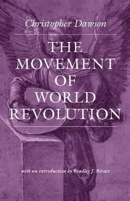 The Movement of World Revolution by Dawson, Christopher