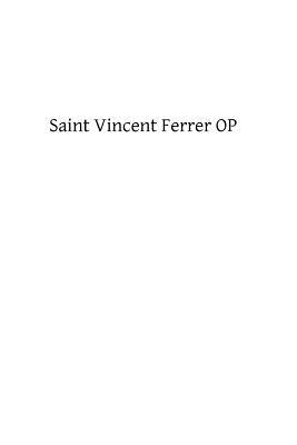 Saint Vincent Ferrer OP by Hermenegild Qtosf, Brother
