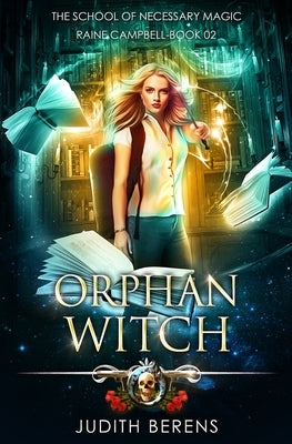 Orphan Witch: An Urban Fantasy Action Adventure by Carr, Martha
