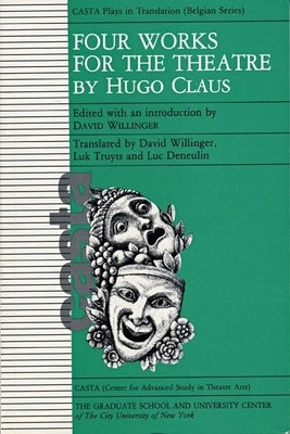 Four Works for the Theatre by Claus, Hugo