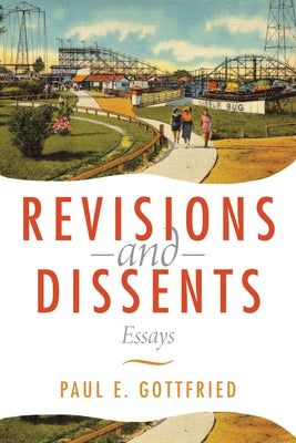 Revisions and Dissents: Essays by Gottfried, Paul