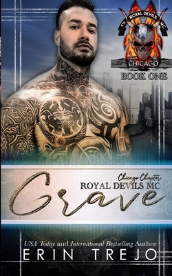 Grave: Royal Devils MC Chicago by Trejo, Erin