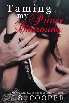 Taming My Prince Charming by Cooper, J. S.